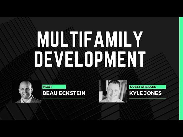 Multifamily Development with Kyle Jones