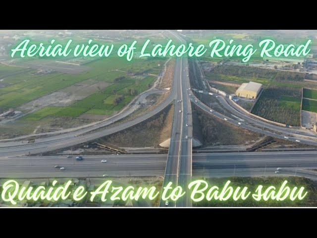 Lahore Ring Road Latest updates | Aerial view of Quaid e Azam Interchange to Babu Sabu interchange