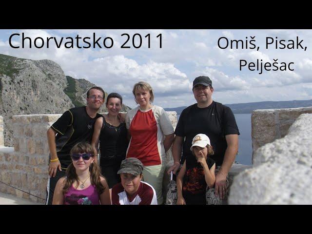 Chorvatsko 2011 - Pisak,Omiš,Pelješac