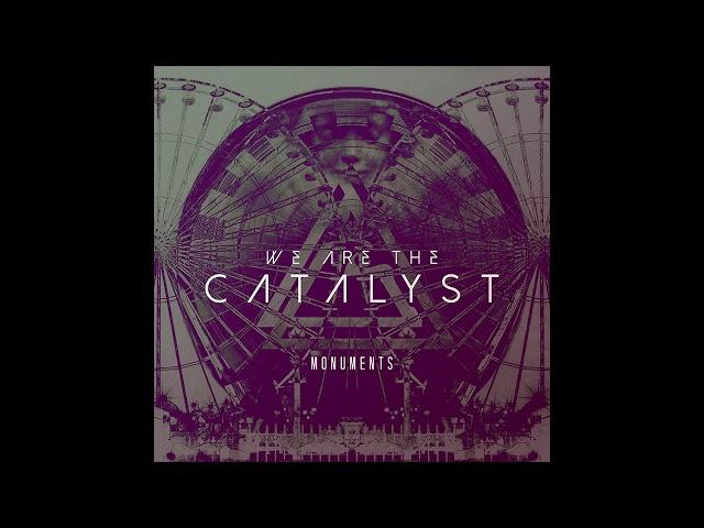 We Are The Catalyst - Time Will Show [2014]