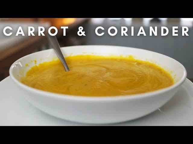 How to make Carrot & Coriander soup | Easy rustic recipe