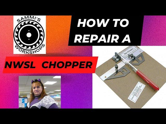 NWSL Chopper Repair DIY Hobby and Model Railroad Tool!