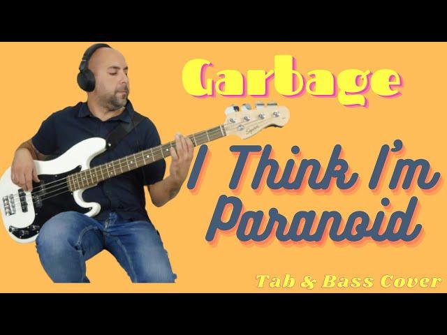 Bass Cover & Tabs- I Think I'm Paranoid- Garbage