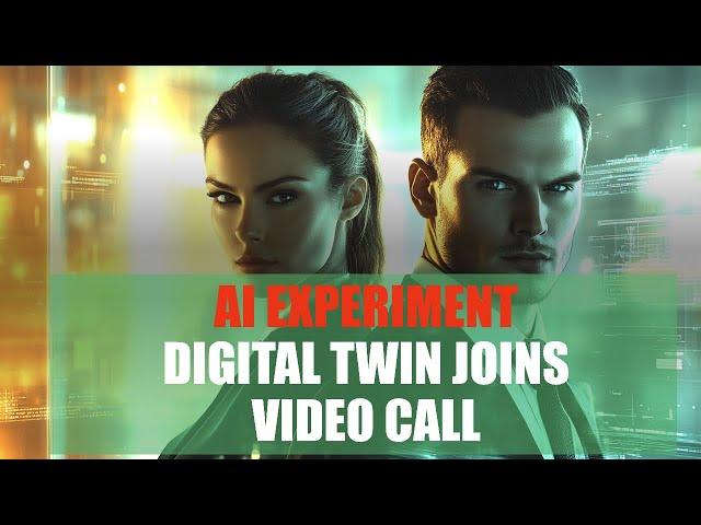 AI Experiment - Digital Twin Joins a Video Call