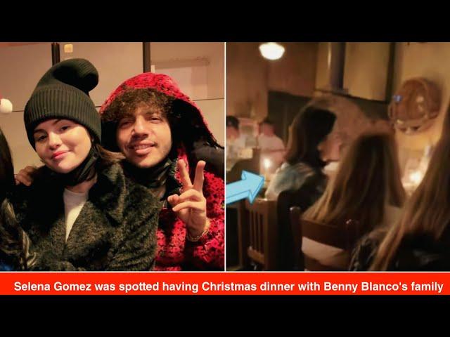 Selena Gomez was spotted having Christmas dinner with Benny Blanco's family in LA