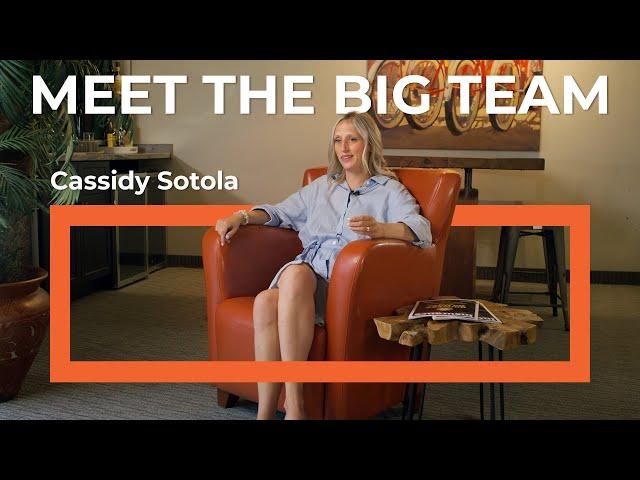 Meet the BIG Team - Cassidy Sotola