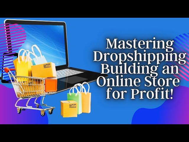 Mastering Dropshipping: Building an Online Store for Profit |Hustle Hive|