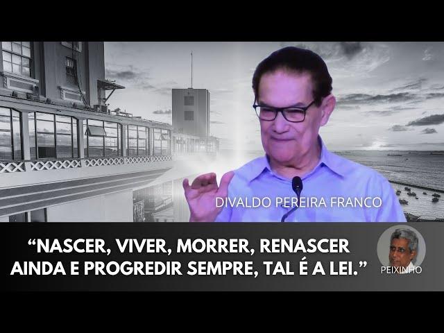 Divaldo  NASCER, VIVER, MORRER, RENASCER AINDA E PROGREDIR SEMPRE #mensagensdobem #omensageirodapaz