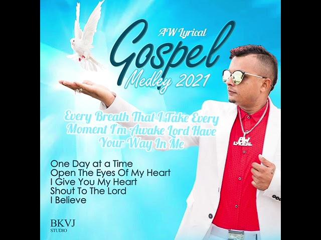 A w Lyrical - Gospel Medley 2021