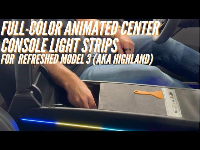 Full-Color Animated Center Console Light Strips for Refreshed Model 3 (aka Highland)