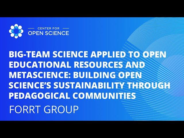 Big-Team Science Applied to Open Educational Resources and Metascience