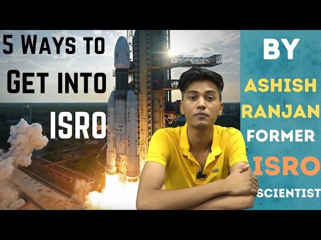 5 Ways to become ISRO scientist