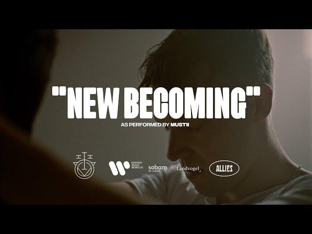 Mustii - New Becoming (Official Video)