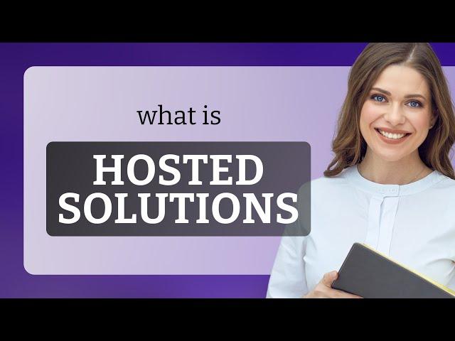 Understanding "Hosted Solutions": Simplified for English Learners