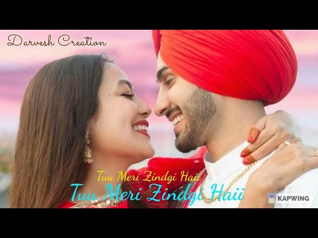 Tuu Meri Zindgi Hai Song  Neha Kakkar    Songs    Neha Kakar     Neha Kakka #songs #