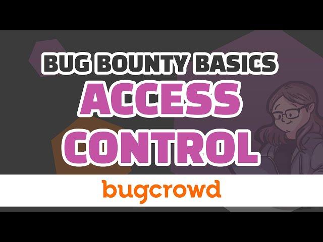 "Easiest" Beginner Bugs? Access Control and IDORs