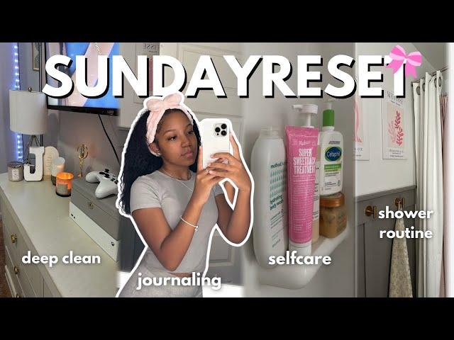 PRODUCTIVE SUNDAY RESET: Deep Clean, Organizing, Selfcare,Journaling& Shower routine