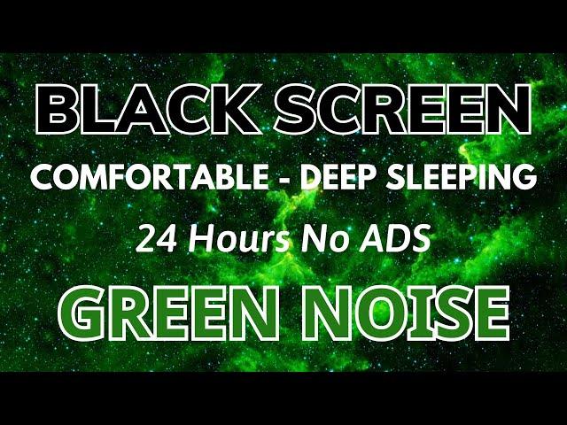 GREEN NOISE - Black Screen For Sleeping, Comfortable | In 24 Hours Sound No ADS