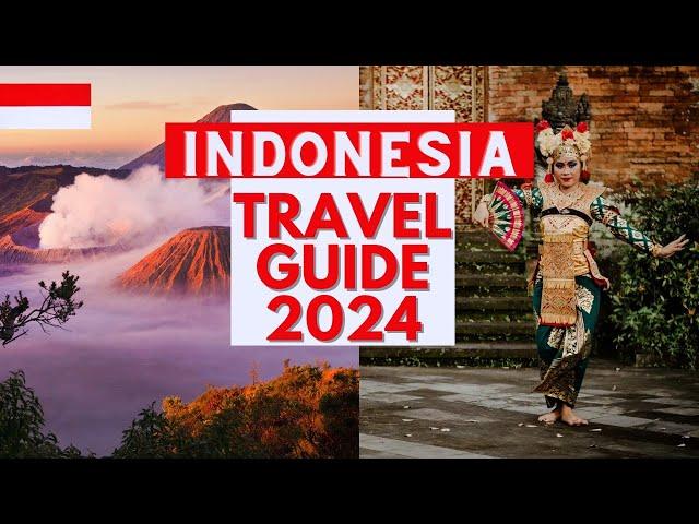 Indonesia Travel Guide 2024 - Best Places to Visit in Indonesia in 2024