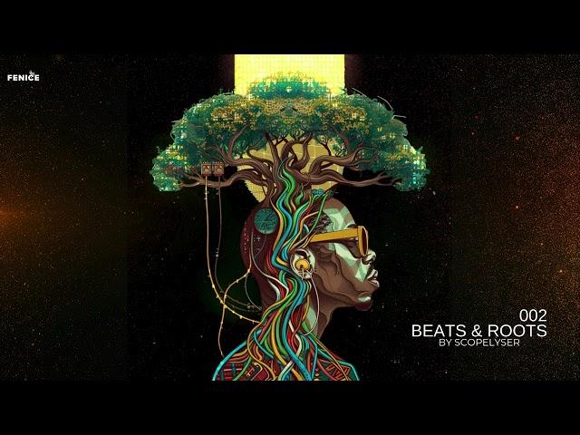 Scopelyser - BEATS & ROOTS 002 | Afro House | Melodic Techno Mix 2024