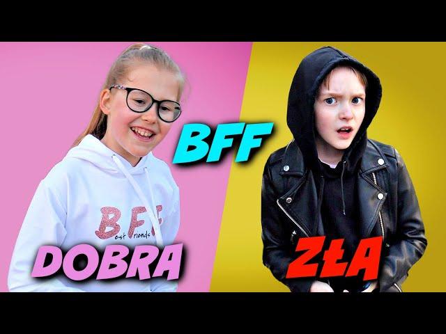 DOBRA VS ZŁA PRZYJACIÓŁKA BFF