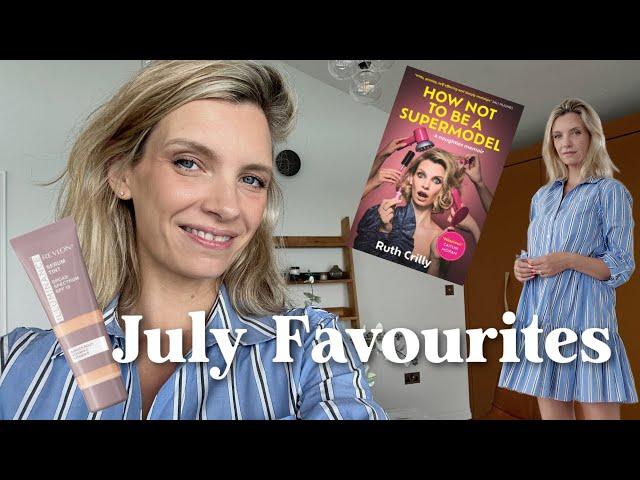 JULY FAVOURITES | RUTH CRILLY