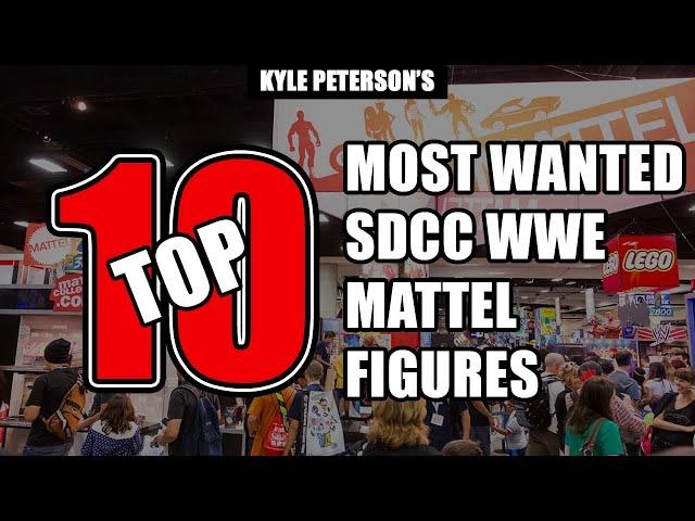 Kyle Peterson Top 10 Most Wanted SDCC 2024 WWE Mattel Figures!