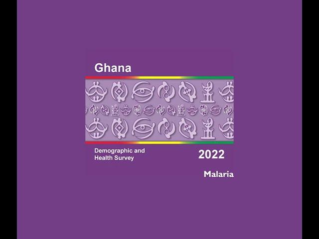 Malaria - Ghana DHS 2022