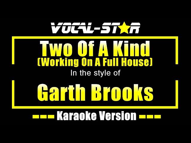 Two of a Kind (Working on a Full House) Karaoke | Garth Brooks Karaoke Version