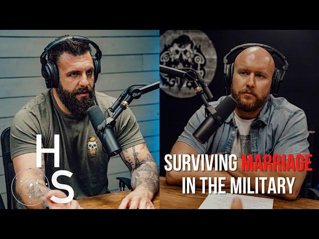 SURVIVING MARRIAGE IN THE MILITARY; THS 007 DUSTIN ELLIOT | Nick Koumalatsos