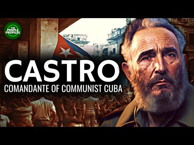 Fidel Castro - Comandante of Communist Cuba Documentary