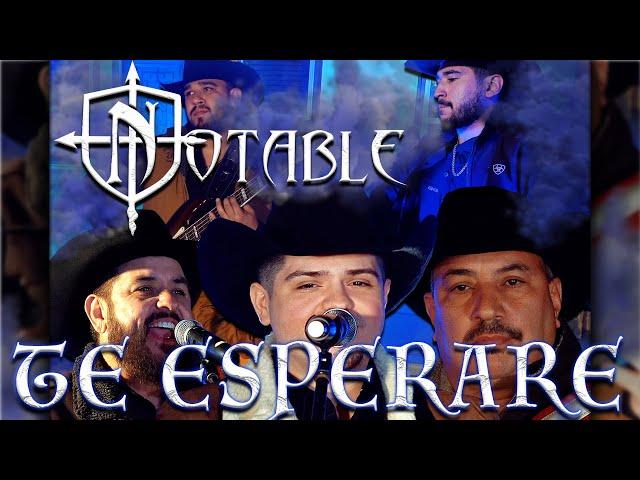 NOTABLE - TE ESPERARE (EN VIVO)