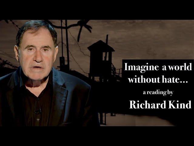 Award-winning actor RICHARD KIND - " IMAGINE A WORLD WITHOUT HATE"