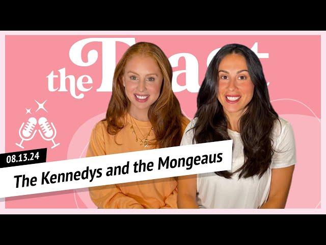 The Kennedys and The Mongeaus: The Toast, Tuesday, August 13th, 2024