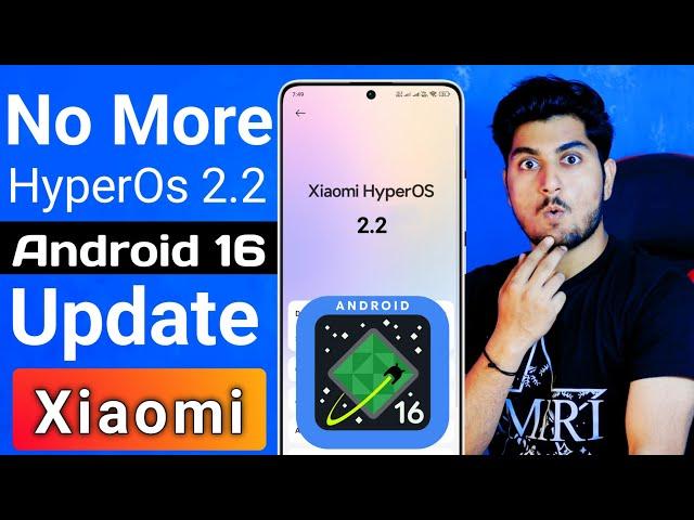 No More HyperOs 2.2 ( Android 16 ) Update For These Xiaomi Redmi & Poco Devices { Check Now }