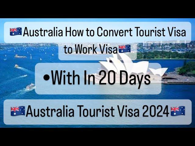 Australia Tourist visa 2024/ How to Convert Toursit Visa to Work Visa in Australia/ work visa 2024