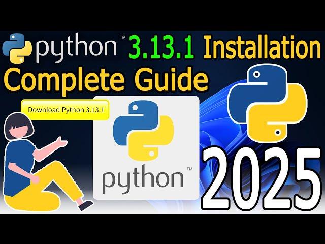 How to Install Python 3.13.1 on Windows 10/11 [ 2025 Update ] Complete Guide