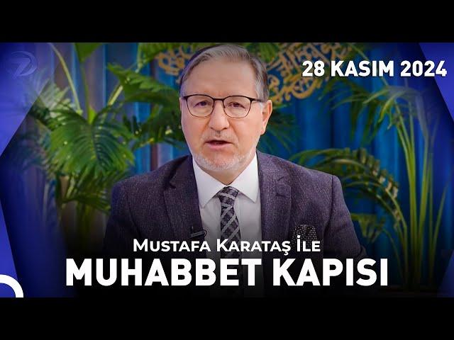 Prof. Dr. Mustafa Karataş ile Muhabbet Kapısı | 28 Kasım 2024