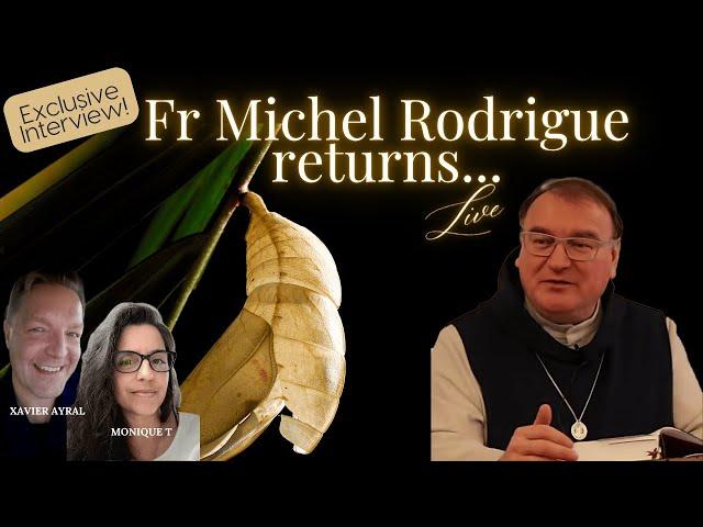  EXCLUSIVE! FR. MICHEL RODRIGUE RETURNS — IN ENGLISH