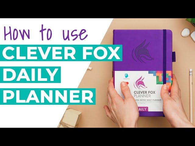 How to Use the Clever Fox Daily Planner