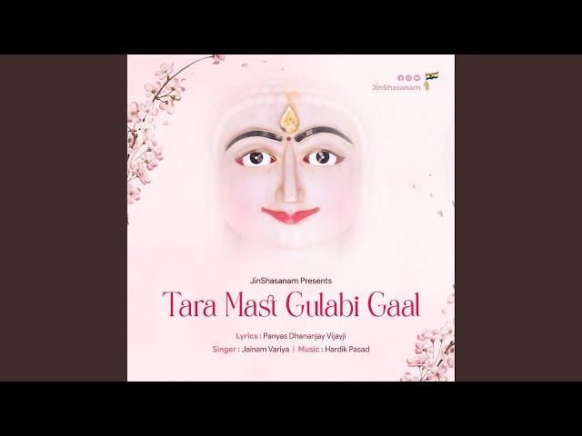 Tara Mast Gulabi Gaal