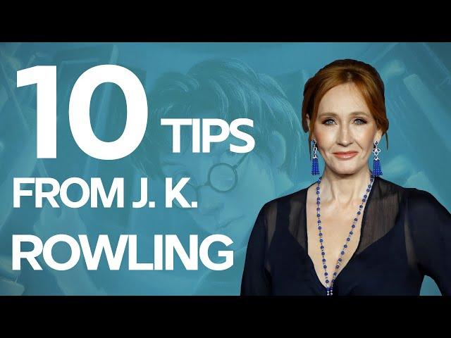 10 Writing Tips from J.K. Rowling