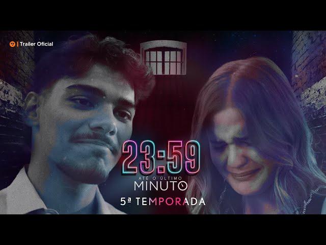 TRAILER - 23:59 ATÉ O ÚLTIMO MINUTO (5ª Temporada)