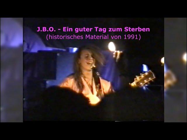 Historische Aufnahme: J.B.O. - "Ein guter Tag zum Sterben" (Welturaufführung, 6. Februar 1991)