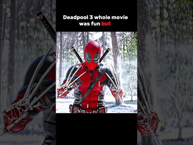 Deadpool 3 whole movie was fun