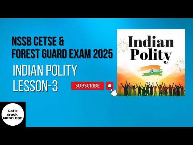 NSSB CETSE 2025 & FOREST GUARD | Indian Polity  Class | Lesson- 3