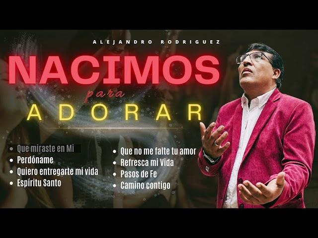 1 Hora de ADORACIÓN PARA ORAR / Pastor Alejandro Rodriguez