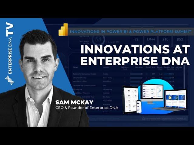 Innovations At Enterprise DNA | Innovations In Power BI & Power Platform Summit