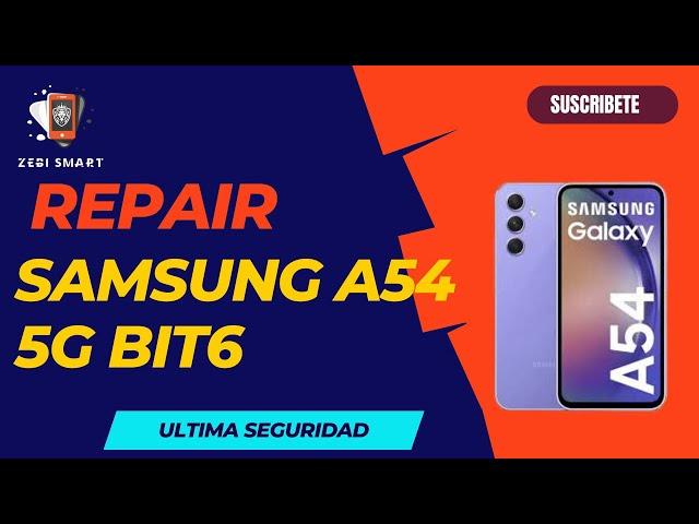 Reparar IMEI / F4 Samsung A54 5G [A546E] Bit6 - Últimas - Chimera Tool