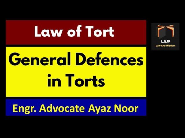 General Defences in Tort || Engr Advocate Ayaz Noor